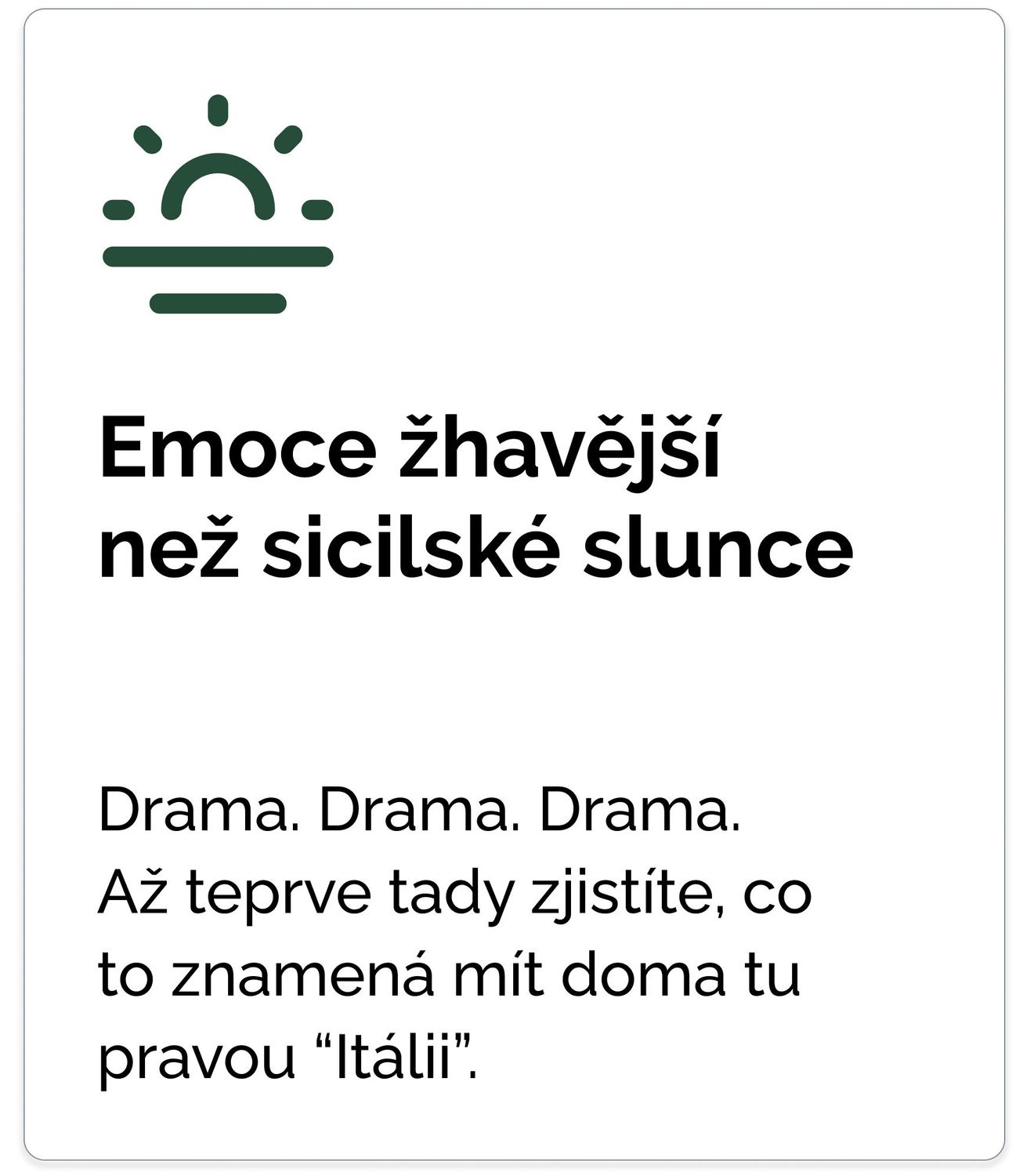 Emoce žhavější než sicilské slunce