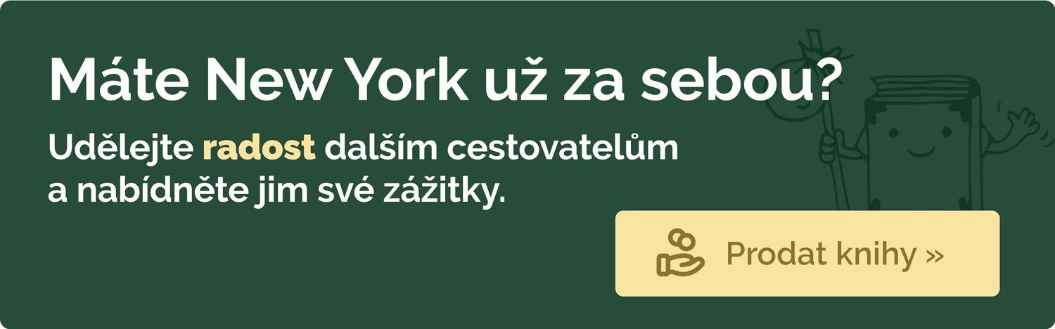 Máte New York už za sebou? Udělejte radost dalším cestovatelům a prodejte knihy na Knihobotu.